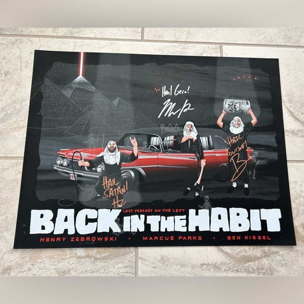 Last Podcast on the Left Tour Poster 'Back In The Habit' Signed 18x24